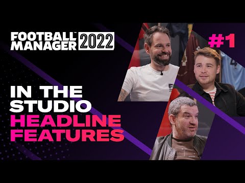 Football Manager 2021 Features & Improvements •