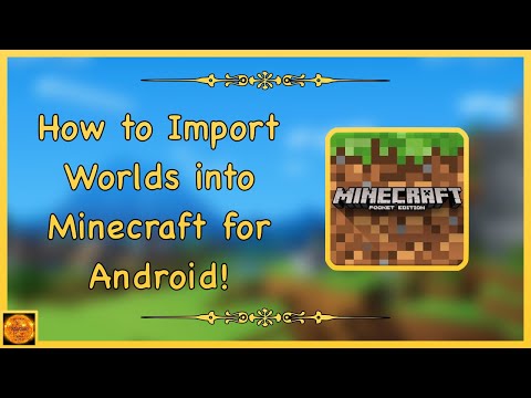 How to Import Minecraft Worlds on Android!