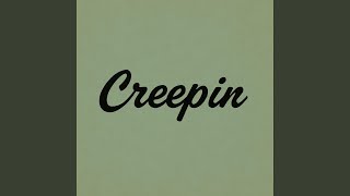 creepin