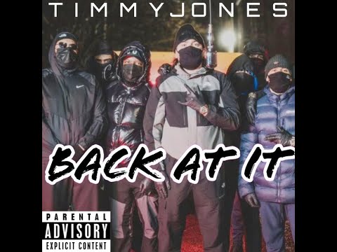 Timmy Jones - Back At It  (re-upload)