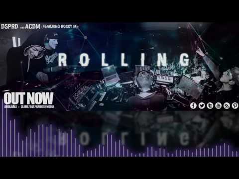 DSPRD & ACDM - Rolling (Official edit)