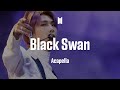 Download lagu BTS Black Swan Acapella