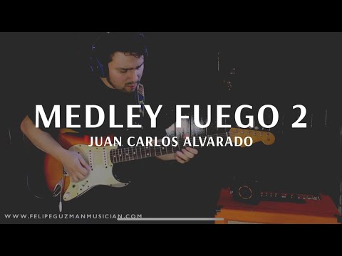 El Dios de Isreael es Poderoso - Medley Fuego 2 - Juan Carlos Alvarado Guitar Cover - Felipe Guzmán