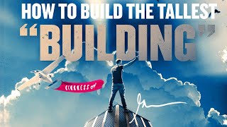 How To Build The Tallest Building | Gary Vaynerchuk Original Film
