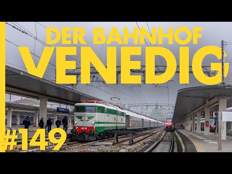 #149 SONDERZUG, SBB, ÖBB und weiteres in Venedig | Venezia S. Lucia & Porto Marghera