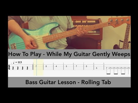 While My Guitar Gently Weeps - The Beatles - Bass Lesson - Rolling Tab