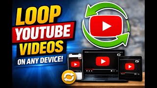 How to Loop YouTube Videos on Any Device (PC, iPhone, Android)