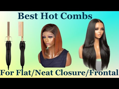 Top 4 Best Hot Combs For Styling Closure/Frontal|These...