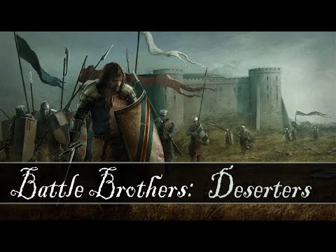 The Loop | Battle Brothers: Deserters | Ep 3