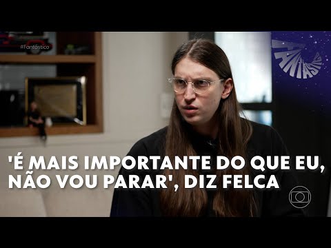 Fantástico: 'É mais importante do que eu, não vou parar', diz Felca em entrevista exclusiva