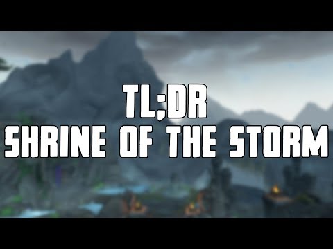 TL;DR - Shrine of the Storm