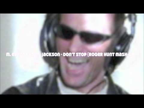 M.Elliot vs M.Jackson - Don't Stop (Roger Hunt Mashup Cut)