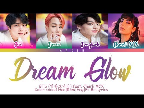 BTS (방탄소년단), Charli XCX - DREAM GLOW (Color Coded Lyrics/Han/Rom/Eng/Pt-Br)
