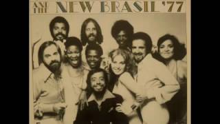 SERGIO MENDES AND THE NEW BRASIL &#39;77 - THE REAL THING (LONG VERSION)