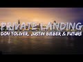 Don Toliver Justin Bieber Future Private Landing Clean Lyrics Full Audio 4k Video