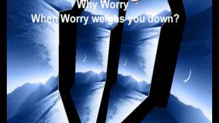 Why Worry?