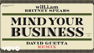 Musik-Video-Miniaturansicht zu MIND YOUR BUSINESS Songtext von will.i.am & David Guetta & Britney Spears