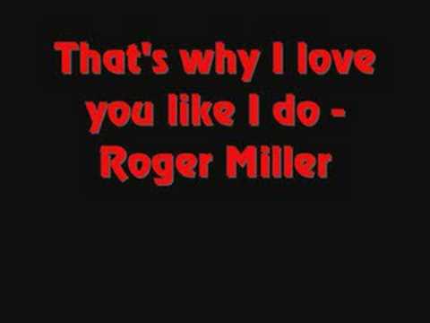 download lagu mp3 mp4 Roger Miller Thats Why I Love You Like I Do, download lagu Roger Miller Thats Why I Love You Like I Do gratis, unduh video klip Roger Miller Thats Why I Love You Like I Do