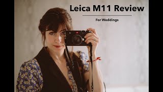 Leica M11 for Wedding Photography - Full Review and Sample Images