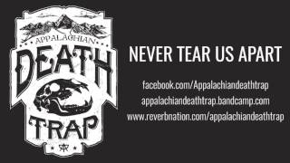 Appalachian Death Trap - Never Tear Us Apart - INXS Cover
