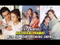 [Top 15] Historical Chinese dramas with Sad Ending You should watch now