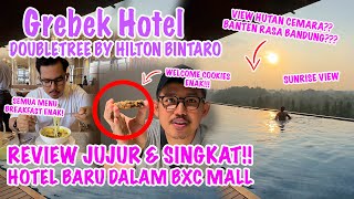 Review Hotel DoubleTree Bintaro by Hilton, Ada Di Dalam BXC Mall???
