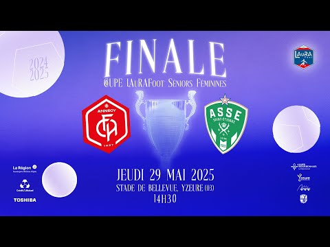 Finale Coupe LAuRAFoot Séniors Féminines 2025 I  FC Annecy - AS St Etienne (B) en direct (14h15)