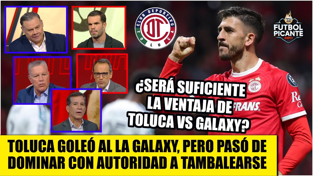 TOLUCA GANÓ con triplete PAULINHO. ERRORES PERMITIERON reacción peligrosa de GALAXY | Futbol Picante