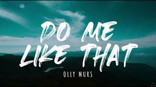 Olly Murs - Do Me Like That (Lyrics)