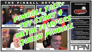Pinball Talk: Toy Story 4, Metal Flippers and Queen. FlippnOut and TPN video