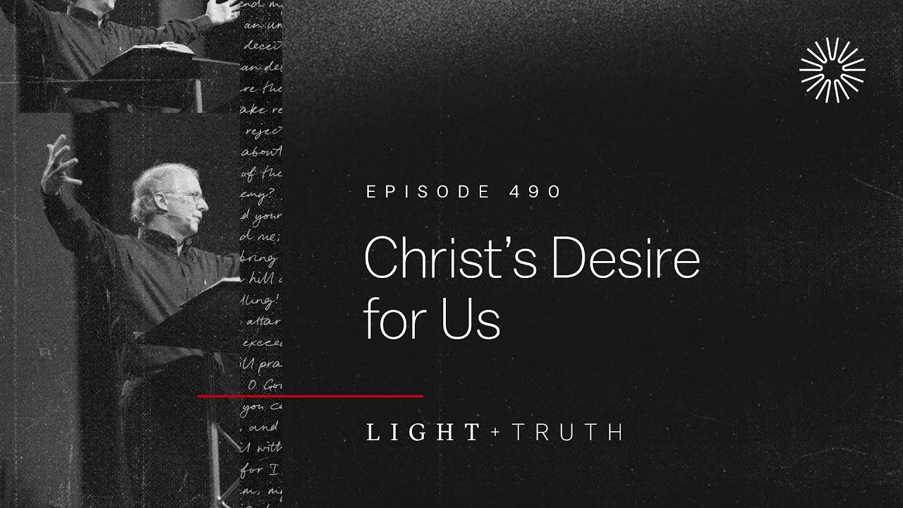 Christ’s Desire for Us