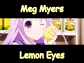 Nightcore Meg Myers - Lemon Eyes 