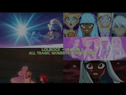 Lolirock - Season 2|All Tragic Moments Compilation [LIVE STREAM]