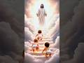 Babies Climb Toward Jesus' Embrace 💖 #jesus #heaven #baby #jesuslovesyou #emotional