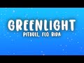 Pitbull Greenlight Lyrics Ft Flo Rida LunchMoney Lewis