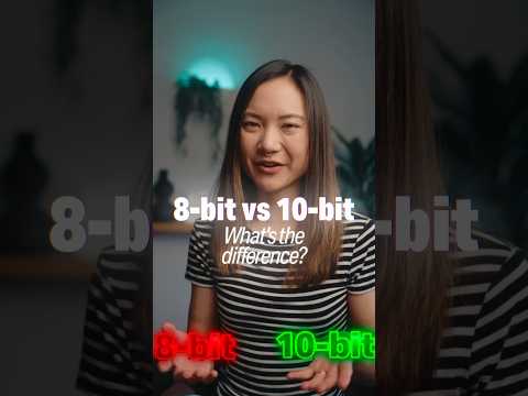8 bit vs 10 bit - do you know the difference?