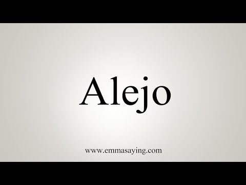 How To Say Alejo