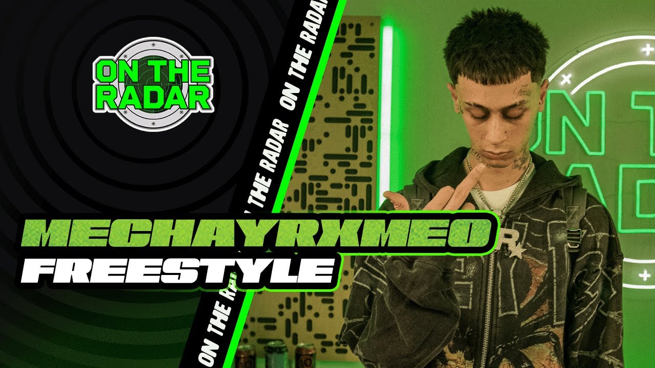 The MECHAYRXMEO "On The Radar" Freestyle