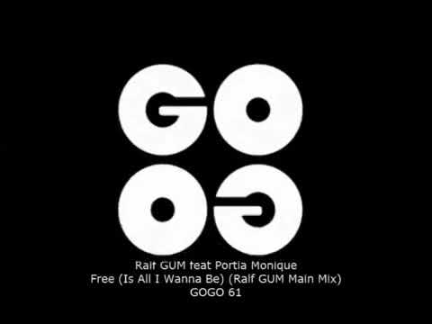 "Free (Is All I Wanna Be)" Ralf Gum feat. Portia Monique