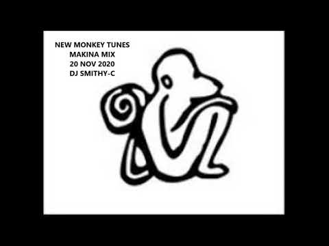 NEW MONKEY TUNES - LONG MAKINA MIX - 20 NOV 2020 - DJ SMITHY C