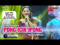 PONG ICIKIPONG VERSI TENGDUNG CITRA NADA LIVE DESA PULOGADING BULAKAMBA BREBES