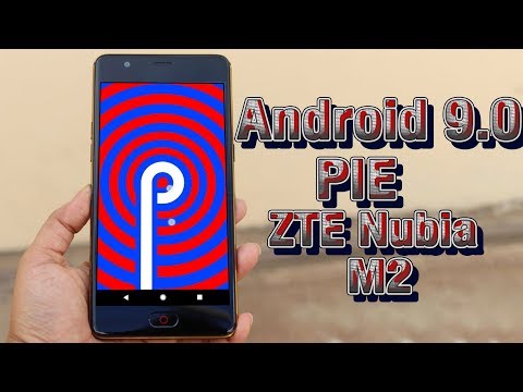 Install Android 9.0 Pie on ZTE Nubia M2 (LineageOS 16) - How to Guide!