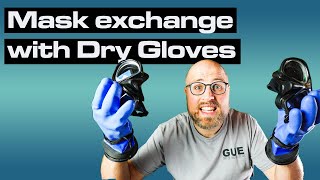 Scuba Diving Mask Removal and Replacement with Dry Gloves