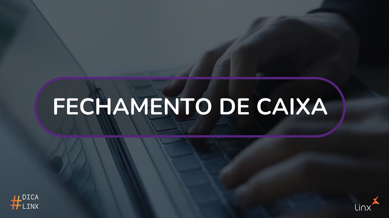 Linx Microvix POS - Fechamento de caixa