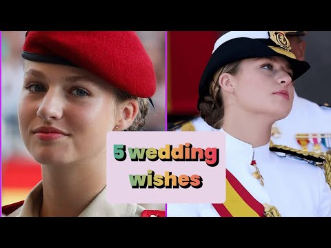 Princess Leonor’s Five Secret Wedding Wishes | Spain Awaits a New Era of Love and Royal Grace