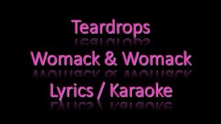 Womack &amp; Womack Teardrops Lyrics / Karaoke