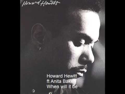 Howard Hewitt ft Anita Baker - When will it be