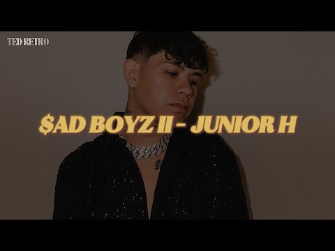 Junior H - $ad Boyz II (Letra/Lyrics)
