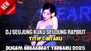 Download lagu DJ DUGEM BREAKBEAT 2023 || Titip Cintaku x Prasangka x Cinta Ini Membunuhku Paling Terbaru 2023 mp3