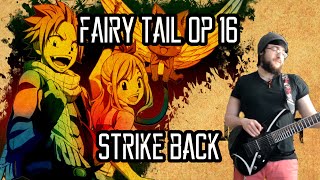 Fairy Tail OP 16 STRIKE BACK Guitar Cover
